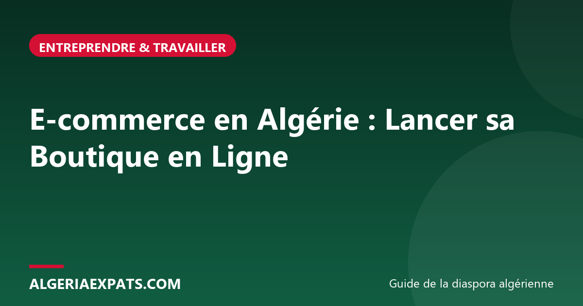 E-commerce en Algérie : Lancer sa Boutique en Ligne